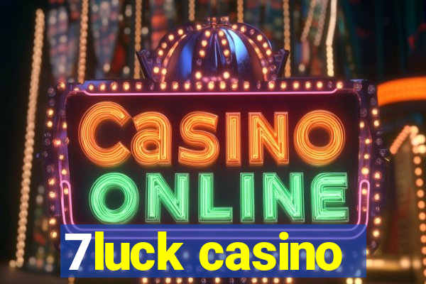 7luck casino